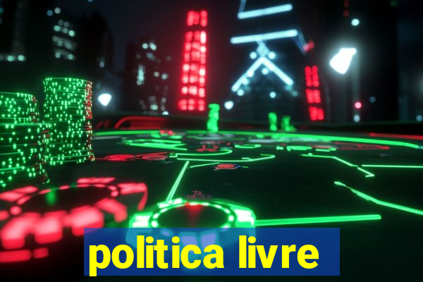 politica livre